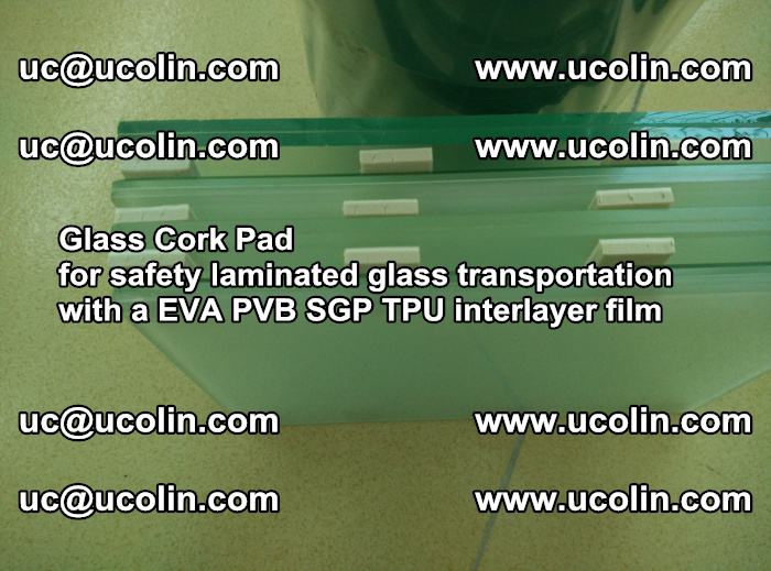 Glass Cork Pad for safety laminated glass transportation with a EVA PVB SGP TPU interlayer film (17)