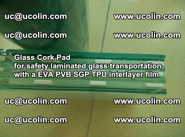 Glass Cork Pad for safety laminated glass transportation with a EVA PVB SGP TPU interlayer film (60)